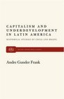 Capitalism and Underdevelopment in Latin America Historical Studies of Chile and Brazil