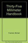 ThirtyFive Millimeter Handbook