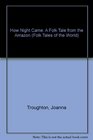 How Night Came A Folk Tale from the Amazon