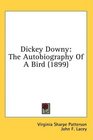 Dickey Downy The Autobiography Of A Bird