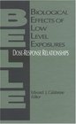 Biological Effects of Low Level Exposures DoseResponse Relationships