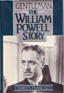 Gentleman: The William Powell Story