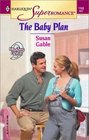 The Baby Plan: 9 Months Later (Harlequin Superromance No. 1103)