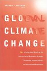 Global Climate Change  A SeniorLevel Debate at the Intersection of Economics Strategy Technology Science Politics and International Negotiation
