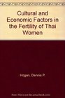Cultural and Economic Factors in the Fertility of Thai Women