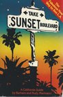 Take Sunset Boulevard A California guide