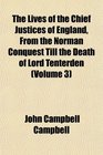 The Lives of the Chief Justices of England From the Norman Conquest Till the Death of Lord Tenterden