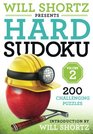 Will Shortz Presents Hard Sudoku Volume 2 200 Challenging Puzzles