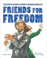 Friends for Freedom The Story of Susan B Anthony  Frederick Douglass