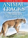 Animal Tracks of Northern California (Animal Tracks Guides)