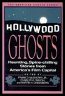 Hollywood Ghosts Haunting SpineChilling Stories from America's Film Capital