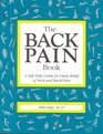 The Back Pain Book A Selfhelp Guide for Daily Relief of Neck and Back Pain