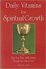 Daily Vitamins for Spiritual Growth Day by Day with Jesus Through the Church Year