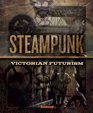 Steampunk: Victorian Futurism