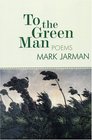 To the Green Man  Poems