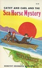 Cathy and Carl and the Sea Horse Mystery
