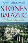 The Stones of Balazuc A French Village in Time