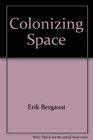 Colonizing space