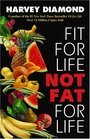 Fit for Life Not Fat for Life