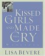 Kissed the Girls and Made Them Cry Workbook
