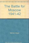 THE BATTLE FOR MOSKOW 194142
