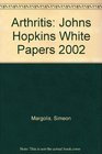 The Johns Hopkins White Papers Arthritis