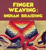 Finger Weaving Indian Braiding