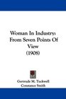 Woman In Industry From Seven Points Of View