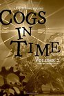 Cogs in Time Volume Two A CHBB Anthology