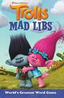 Trolls Mad Libs World's Greatest Word Game