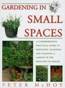 Gardening in Small Places A Comprehensive Practical Guide to Designing Planning and Planting a Garden in the Smallest of Spaces