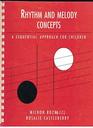 Rhythm and Melody Concepts A Sequential Approach for Children