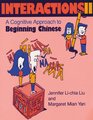 Interactions II A Cognitive Approach to Beginning Chinese