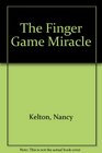 The Finger Game Miracle