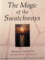 Magic of the Swatchways