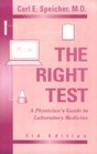 The Right Test A Physician's Guide to Laboratory Medicine