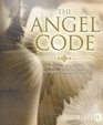The Angel Code: Your Interactive Guide to Angelic Communication