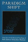 Paradigm Shift From the Jewish Renewal Teachings of Reb Zalman SchachterShalomi  From the Jewish Renewal Teachings of Reb Zalman SchachterShalomi