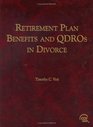 Retirement Plan Benefits and QDROs in Divorce