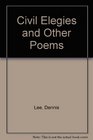 Civil elegies and other poems