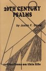 Twentieth Century Psalms Reflections on This Life