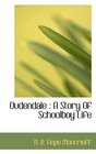 Oudendale A Story Of Schoolboy Life