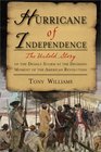 Hurricane of Independence The Untold Story of the Deadly Storm at the Deciding Moment of the American Revolution