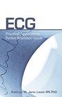 ECG Practical Applications Pocket Reference Guide