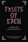 Fruits Of Eden Herbalism And the Occult