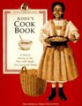 Addy's Cook Book A Peek at Dining in the Past With Meals You Can Cook Today