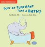 Does an Elephant Take a Bath