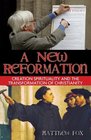 A New Reformation Creation Spirituality and the Transformation of Christianity