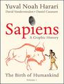 Sapiens A Graphic History The Birth of Humankind