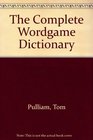 The Complete Wordgame Dictionary